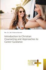 Introduction to Christian Counseling and Approaches to Career Guidance