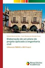 Elaboração de um plano de projeto aplicado à engenharia civil