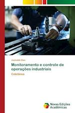 Monitoramento e controle de operações industriais