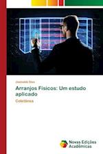 Arranjos Físicos: Um estudo aplicado