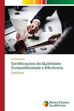 Certificações da Qualidade: Competitividade e Eficiência