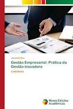 Gestão Empresarial: Prática da Gestão inovadora