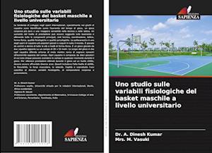 Uno studio sulle variabili fisiologiche del basket maschile a livello universitario