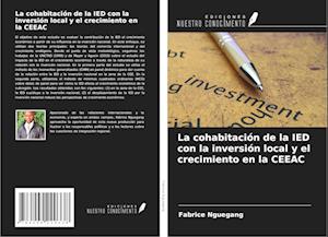 La cohabitación de la IED con la inversión local y el crecimiento en la CEEAC