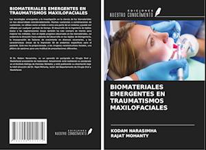 BIOMATERIALES EMERGENTES EN TRAUMATISMOS MAXILOFACIALES