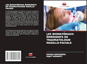 LES BIOMATÉRIAUX ÉMERGENTS EN TRAUMATOLOGIE MAXILLO-FACIALE