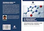 ORGANISCHE CHEMIE UND ANALYTISCHE CHEMIE