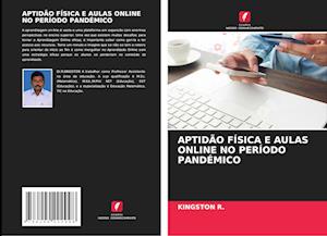 APTIDÃO FÍSICA E AULAS ONLINE NO PERÍODO PANDÉMICO