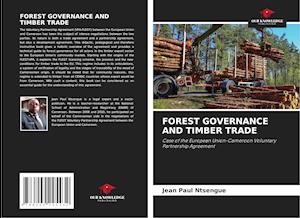 FOREST GOVERNANCE AND TIMBER TRADE