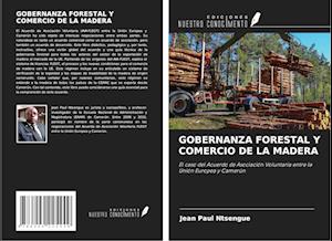 GOBERNANZA FORESTAL Y COMERCIO DE LA MADERA