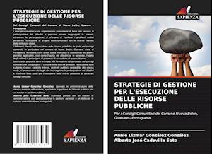 STRATEGIE DI GESTIONE PER L'ESECUZIONE DELLE RISORSE PUBBLICHE