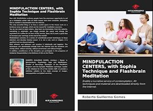 MINDFULACTION CENTERS, with Sophia Technique and Flashbrain Meditation