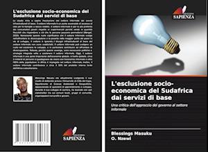 L'esclusione socio-economica del Sudafrica dai servizi di base