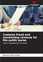 Customs fraud and maximising revenue for the public purse