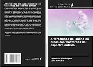 Alteraciones del sueño en niños con trastornos del espectro autista