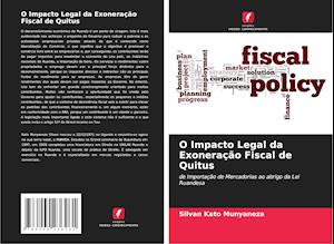 O Impacto Legal da Exoneração Fiscal de Quitus