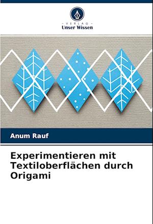 Experimentieren mit Textiloberflächen durch Origami