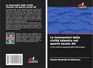 Le innovazioni della civiltà islamica nel quarto secolo AH