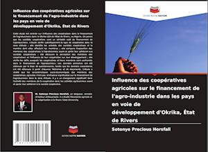 Influence des coopératives agricoles sur le financement de l'agro-industrie dans les pays en voie de développement d'Okrika, État de Rivers