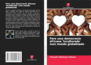 Para uma democracia africana 'inculturada' num mundo globalizado