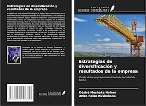 Estrategias de diversificación y resultados de la empresa