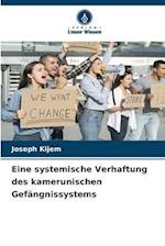 Eine systemische Verhaftung des kamerunischen Gefängnissystems