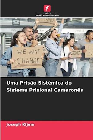 Uma Prisão Sistémica do Sistema Prisional Camaronês