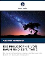 DIE PHILOSOPHIE VON RAUM UND ZEIT. Teil 2