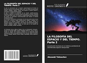 LA FILOSOFÍA DEL ESPACIO Y DEL TIEMPO. Parte 2