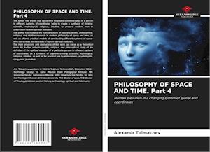 PHILOSOPHY OF SPACE AND TIME. Part 4