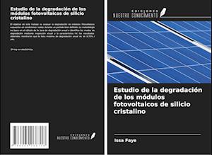 Estudio de la degradación de los módulos fotovoltaicos de silicio cristalino