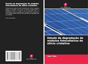 Estudo da degradação de módulos fotovoltaicos de silício cristalino