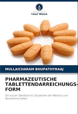 PHARMAZEUTISCHE TABLETTENDARREICHUNGS- FORM