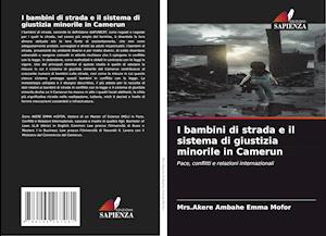 I bambini di strada e il sistema di giustizia minorile in Camerun