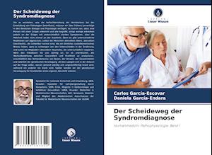 Der Scheideweg der Syndromdiagnose