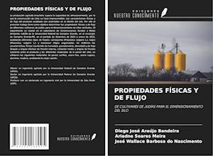 PROPIEDADES FÍSICAS Y DE FLUJO