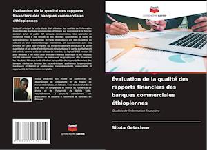 Évaluation de la qualité des rapports financiers des banques commerciales éthiopiennes