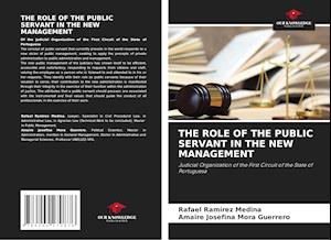 THE ROLE OF THE PUBLIC SERVANT IN THE NEW MANAGEMENT