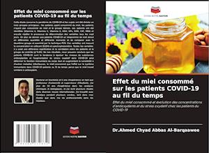 Effet du miel consommé sur les patients COVID-19 au fil du temps