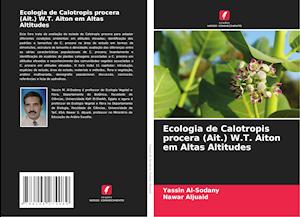 Ecologia de Calotropis procera (Ait.) W.T. Aiton em Altas Altitudes