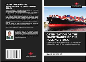 OPTIMIZATION OF THE MAINTENANCE OF THE ROLLING STOCK