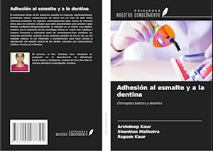 Adhesión al esmalte y a la dentina