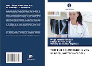 TEXT FÜR DIE AUSBILDUNG VON BILDGEBUNGSTECHNOLOGEN