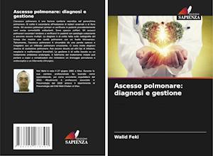 Ascesso polmonare: diagnosi e gestione