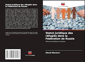 Statut juridique des réfugiés dans la Fédération de Russie