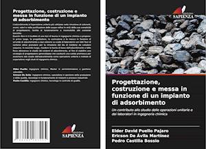 Progettazione, costruzione e messa in funzione di un impianto di adsorbimento