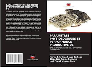 PARAMÈTRES PHYSIOLOGIQUES ET PERFORMANCE PRODUCTIVE DE