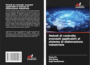 Metodi di controllo avanzati applicabili al sistema di elaborazione industriale