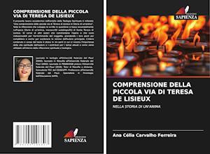 COMPRENSIONE DELLA PICCOLA VIA DI TERESA DE LISIEUX