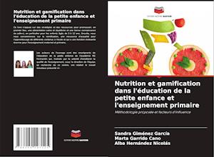 Nutrition et gamification dans l'éducation de la petite enfance et l'enseignement primaire